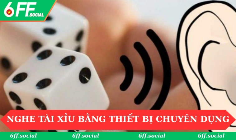 Cách nghe tài xỉu bằng thiết bị chuyên dụng