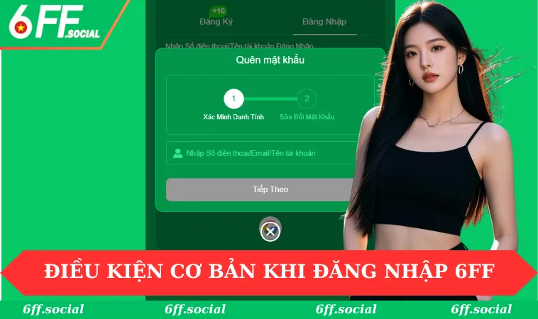 Điều kiện cơ bản khi thực hiện quá trình đăng nhập 6FF