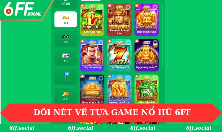 Khái quát đôi nét về tựa game nổ hũ 6FF