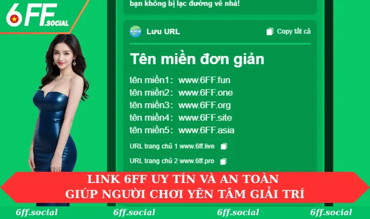 Link 6FF uy tín và an toàn giúp người chơi yên tâm giải trí