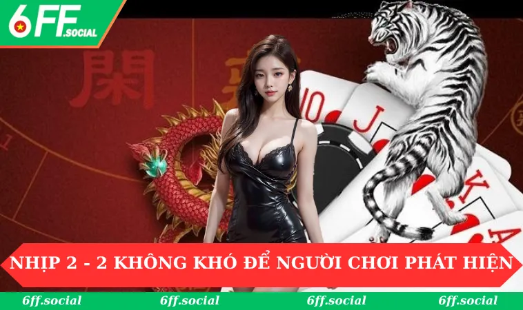 Nhịp 2 - 2 không khó để người chơi phát hiện