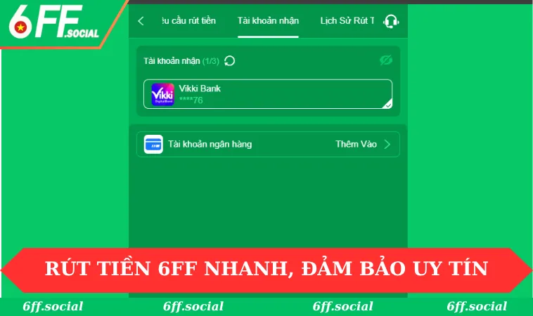 Rút tiền 6FF nhanh, đảm bảo uy tín hàng đầu