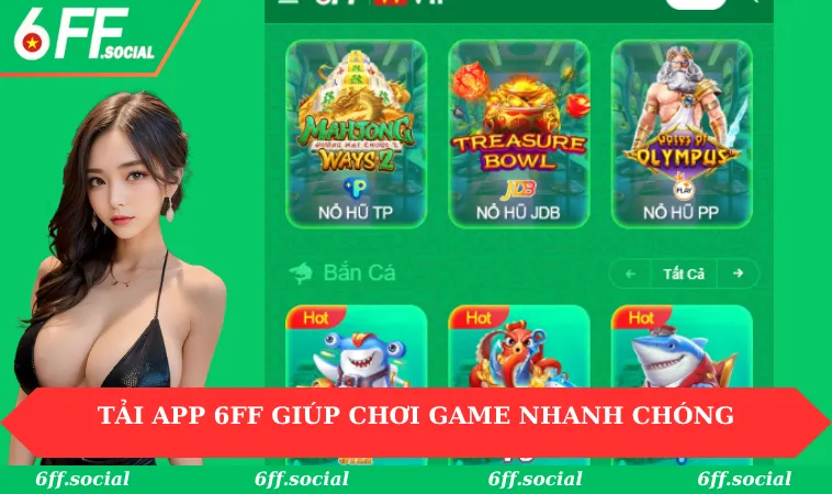Tải app 6FF giúp chơi game nhanh chóng